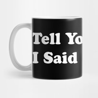 Tell Your Cat I Said, Pspsps Mug